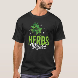Herbs Wizard Herb Herbalist Gardening Herbalism T-Shirt