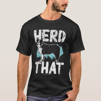 Herd That Border Collie T-Shirt