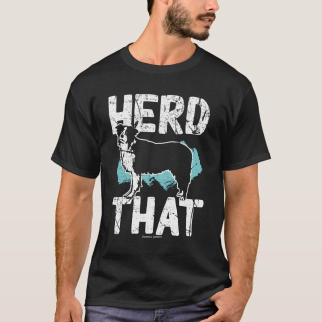 Herd That Border Collie T-Shirt (Front)