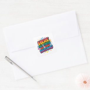 Here All Parts of You Belong - Rainbow Quote  Square Sticker
