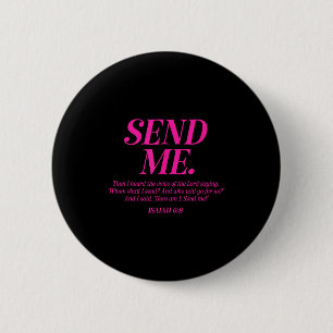 Here Am I Send Me Isaiah 6_8 Christian Bible Verse 6 Cm Round Badge