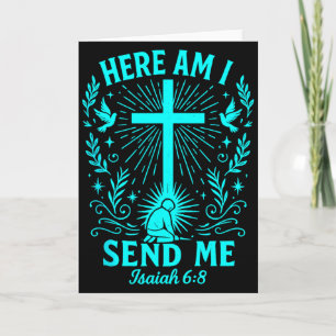 Here Am I Send Me Isaiah 6_8 Christian Bible Verse Card