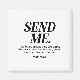 Here Am I Send Me Isaiah 6_8 Christian Bible Verse Magnet