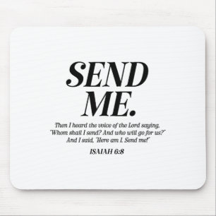 Here Am I Send Me Isaiah 6_8 Christian Bible Verse Mouse Pad