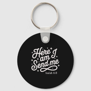 Here Am I Send Me Isaiah 6_8 Mission Travel Faith Key Ring
