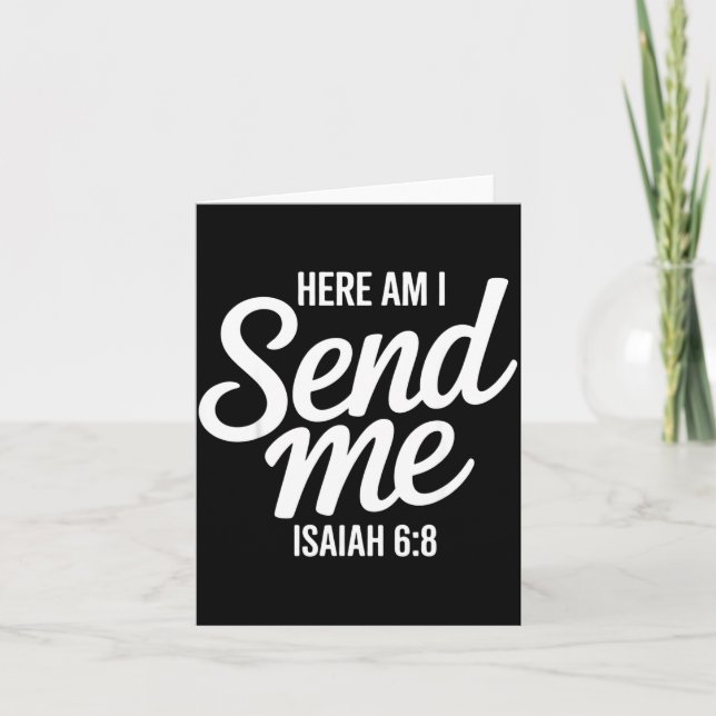 Here Am I Send Me Isaiah 6 8 Missionary Scripture  Card (Front)