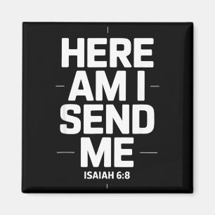 Here Am I Send Me Isaiah 6 8 Missionary Scripture Magnet
