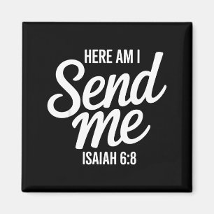 Here Am I Send Me Isaiah 6 8 Missionary Scripture Magnet