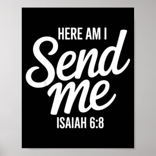 Here Am I Send Me Isaiah 6 8 Missionary Scripture Poster
