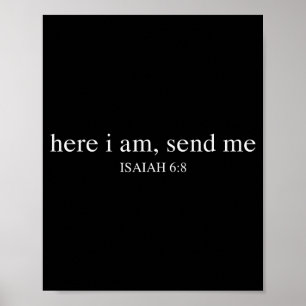 Here Am I Send Me, Send Me Isaiah 6-8 Christian  Poster