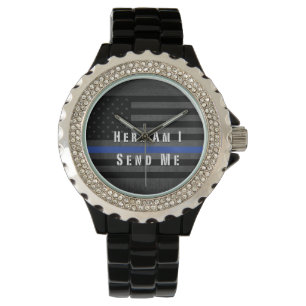 Here Am I Send Me Thin Blue Line Watch