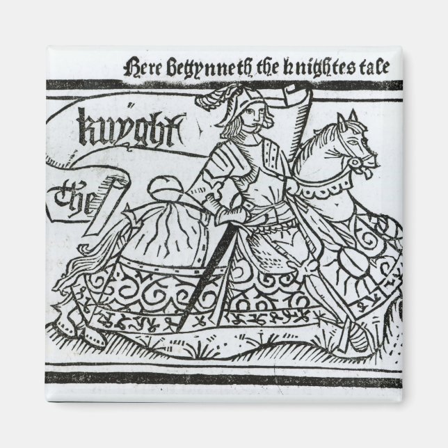 'Here Begynneth the Knightes Tale' Magnet (Front)
