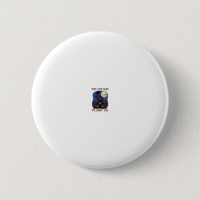 Here Come Again Haunted Castle Ghosts Moon 6 Cm Round Badge (Front)