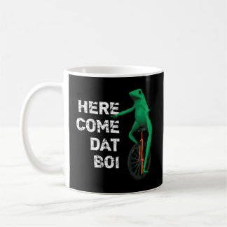 Here Come Dat Boi Coffee Mug