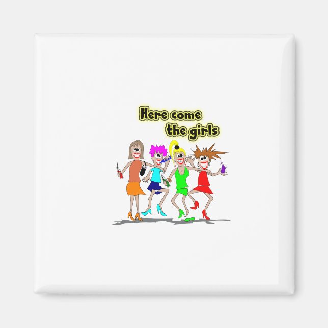 Here come the girls magnet (Front)