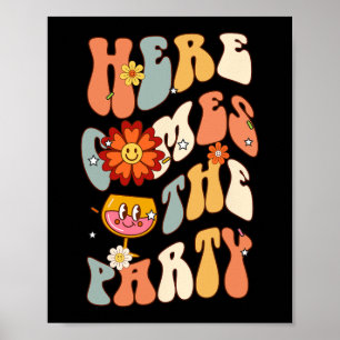 Here Come The Party Bride Retro Groovy Bachelorett Poster