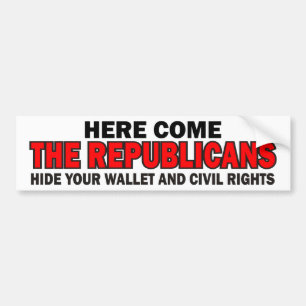 Here Come The Republicans Bumper Sticker