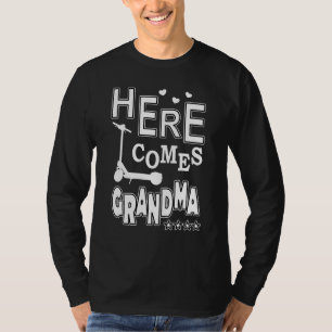 Here Comes E Scooter Grandma T-Shirt