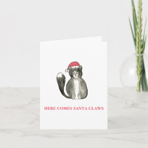 “Here Comes Santa Claws”  Holiday Card