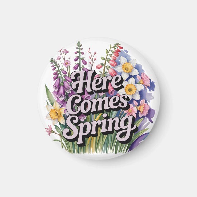 "Here Comes Spring" Botanical Floral Typography Magnet (Front)