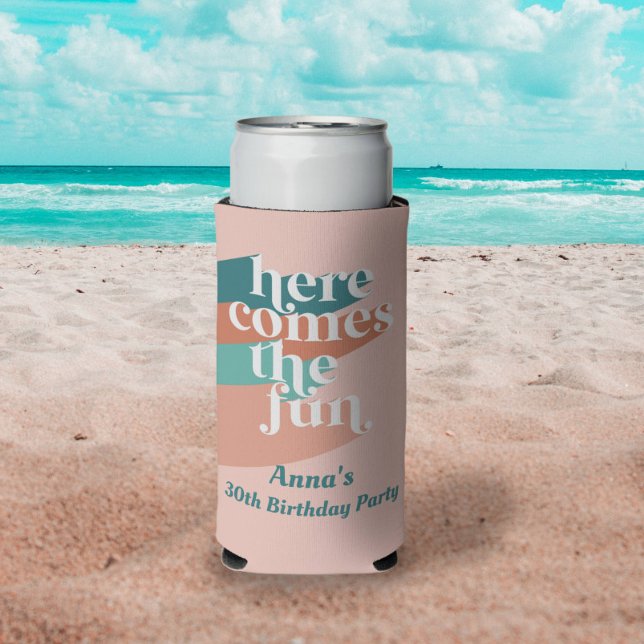 Here Comes the Fun Birthday Bachelorett Can Cooler (Creator Uploaded)