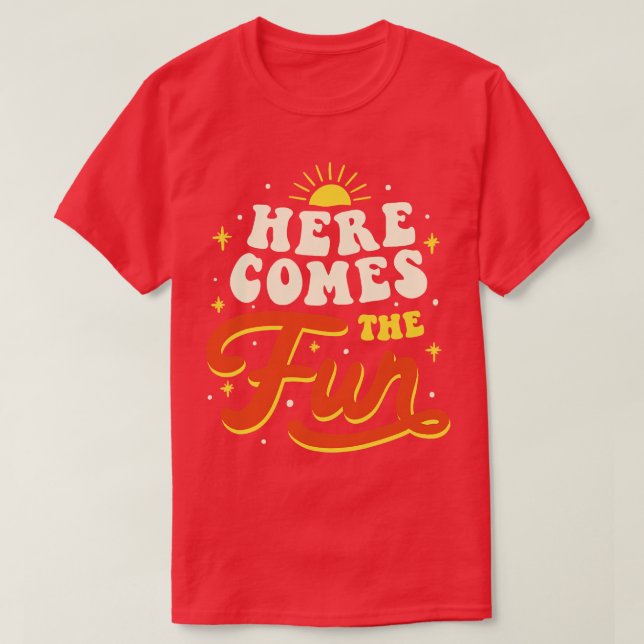 Here Comes The Fun by Tobe Fonseca T-Shirt (Design Front)