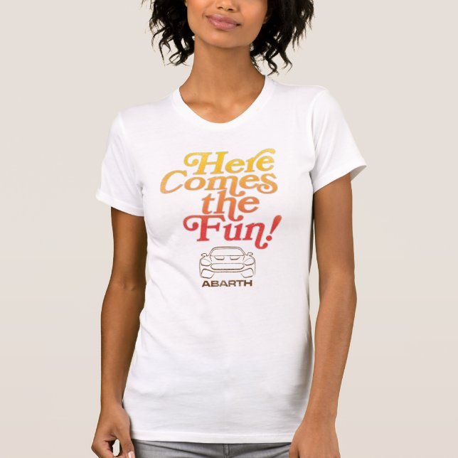 Here comes the Fun T-Shirt (Front)