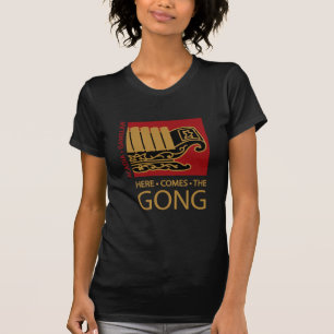 Here Comes The Gong T-Shirt