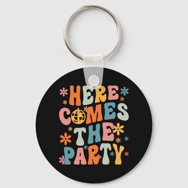 Here Comes The Party Bride Squad Retro Bachelorett Key Ring (Front)