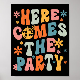 Here Comes The Party Bride Squad Retro Bachelorett Poster