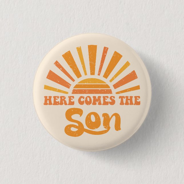 Here Comes The Son Of God I (Jesus) 3 Cm Round Badge (Front)