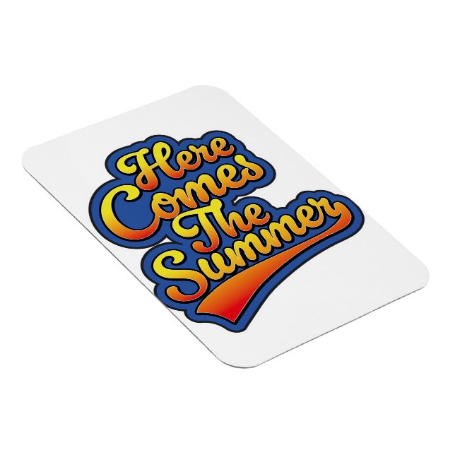 Here comes the Summer Magnet (Right Side)