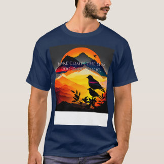 Here comes the sun 2 T-Shirt