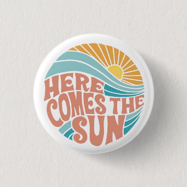Here comes the sun 3 cm round badge (Front)