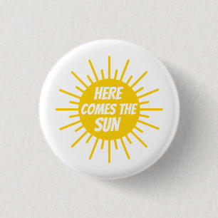 Here Comes The Sun   3 Cm Round Badge