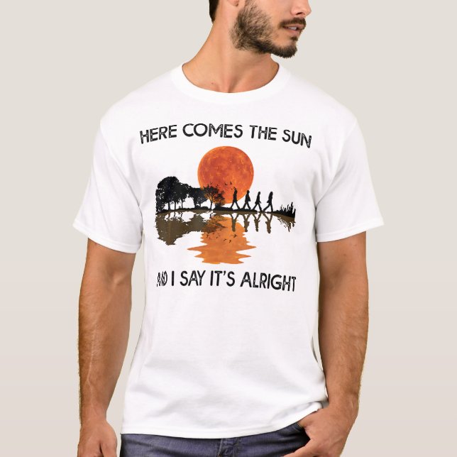 Here Comes The Sun And I Say It's Alright Guitar G T-Shirt (Front)