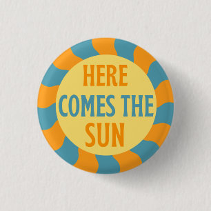 Here Comes The Sun Button