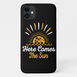 Here Comes The Sun iPhone 11 Case