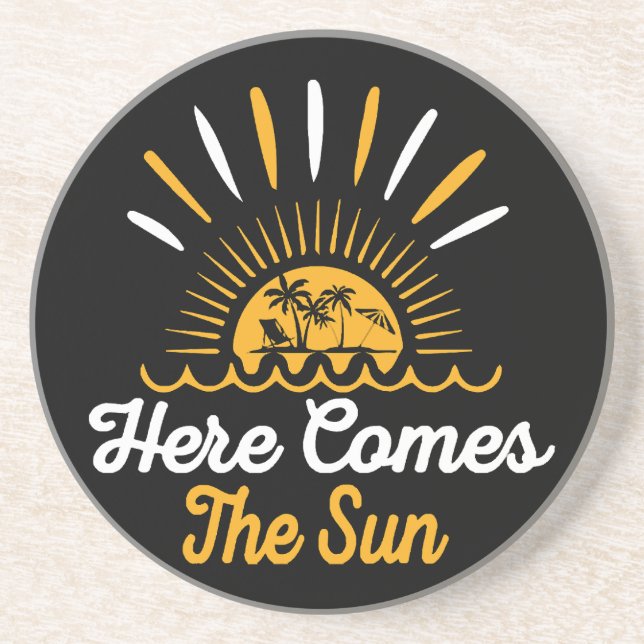 Here Comes The Sun Coaster (Front)