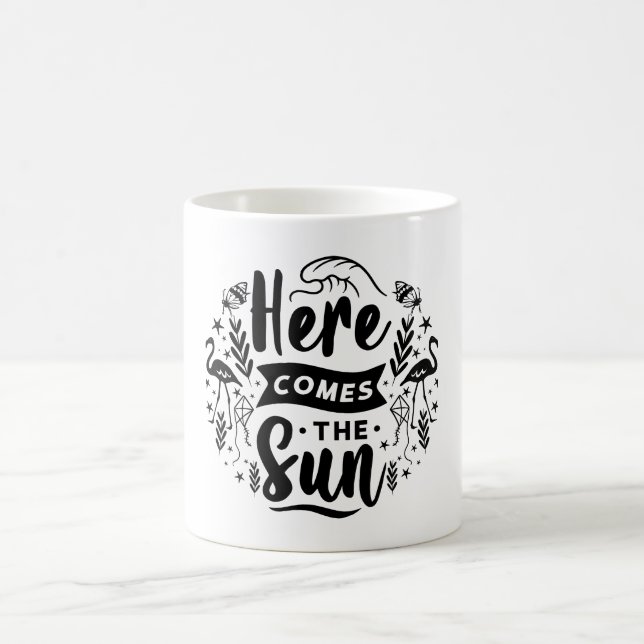 Here Comes the Sun Coffee Mug (Center)