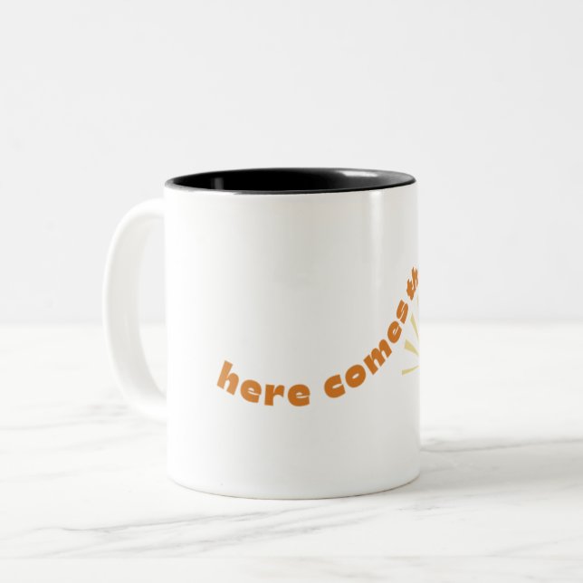 Here Comes the Sun Mug  (Front Left)