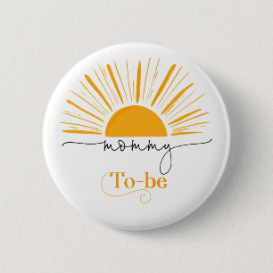 Here comes the sun mummy to be 6 cm round badge