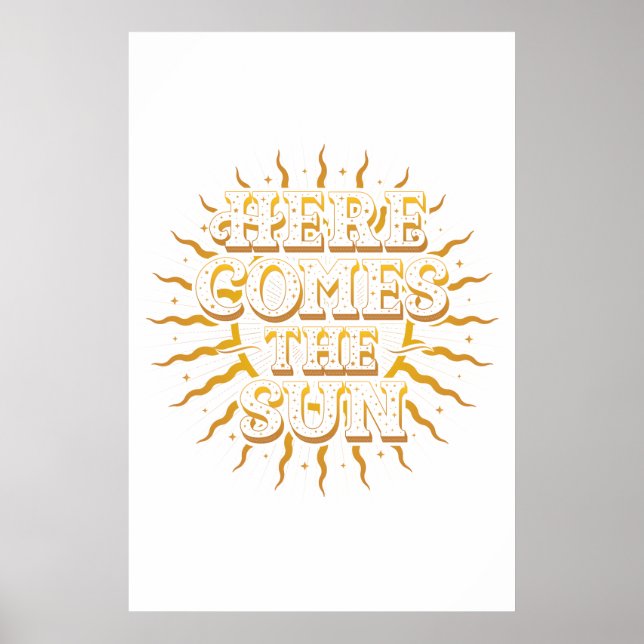 Here Comes The Sun Poster (24x36) (Front)