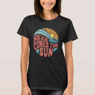 Here Comes The Sun Retro Summer Vibe Family Beach  T-Shirt