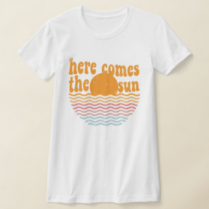 Here Comes the Sun Retro T-Shirt