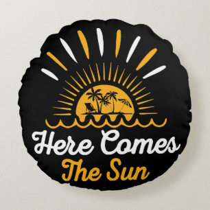 Here Comes The Sun Round Cushion