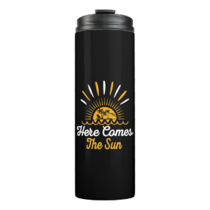 Here Comes The Sun Thermal Tumbler
