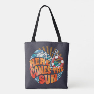 Here Comes The Sun Tote Bag