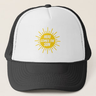 Here Comes The Sun Trucker Hat