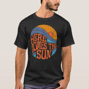 Here Comes The Sun Vintage Retro Sixties Surf Summ T-Shirt